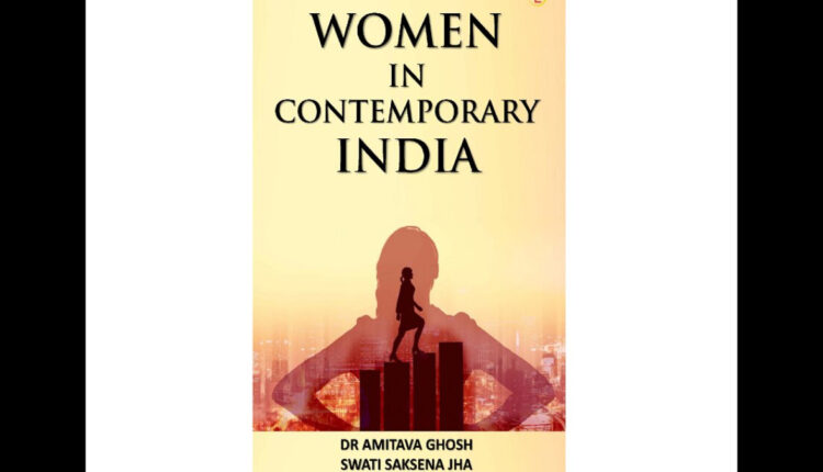 'Women In Contemporary India' – A Portrayal Of The Evolution Of Women